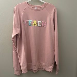 NWOT “TEACH” crewneck sweatshirt size XL